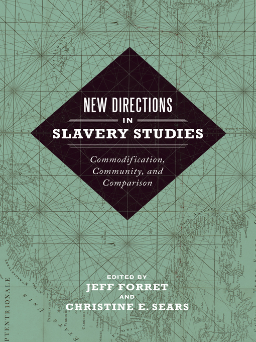 Title details for New Directions in Slavery Studies by Jeff Forret - Available
